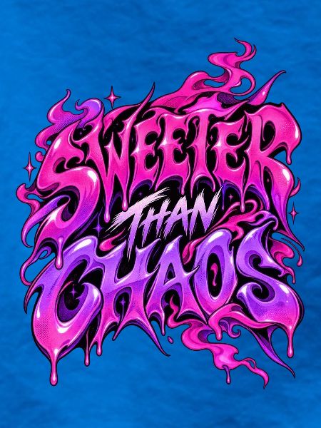 Sweeter than Chaos 