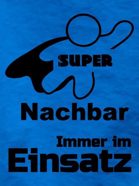 Super Nachbar Geschenk