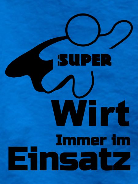 Super Wirt Geschenk
