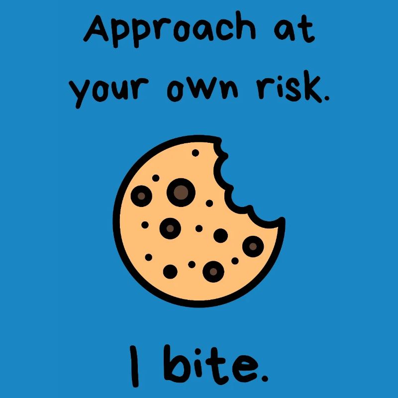 Approchez à vos risques et périls – I Cookie
