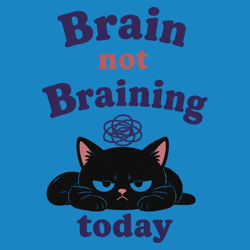 Brain Not Braining Today