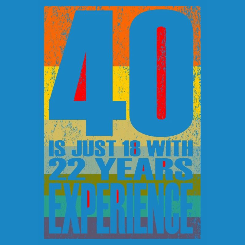40 ans, c’est juste 18 ans avec 22 ans d’expérience