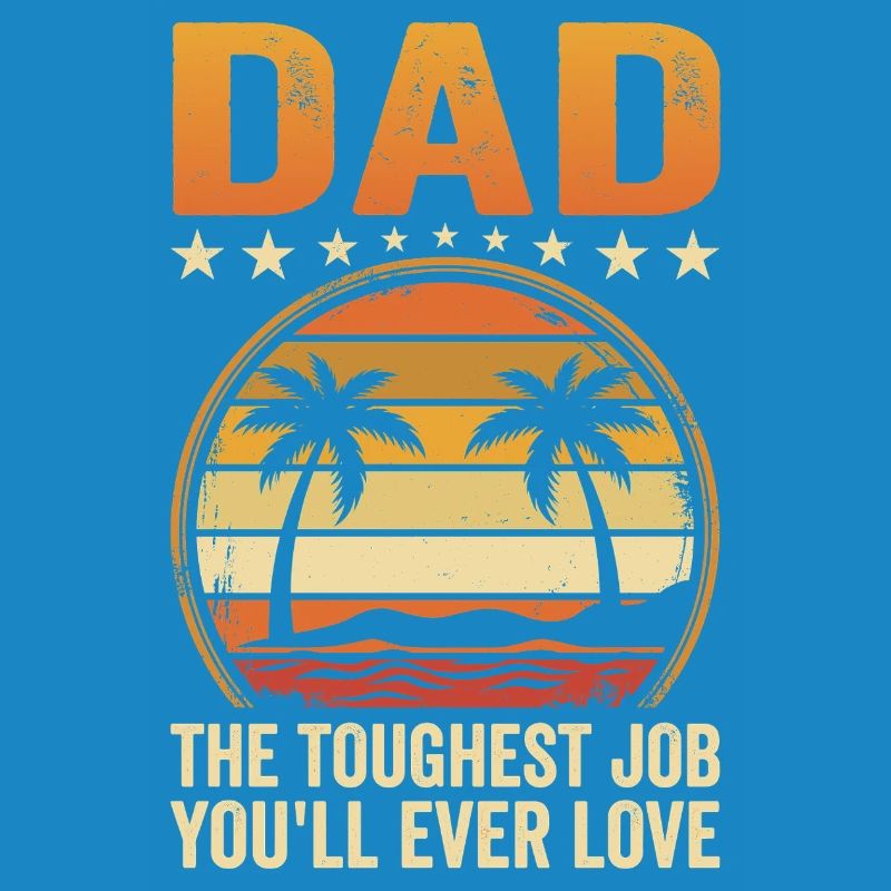 Le travail le plus dur de papa : Sunset Tee