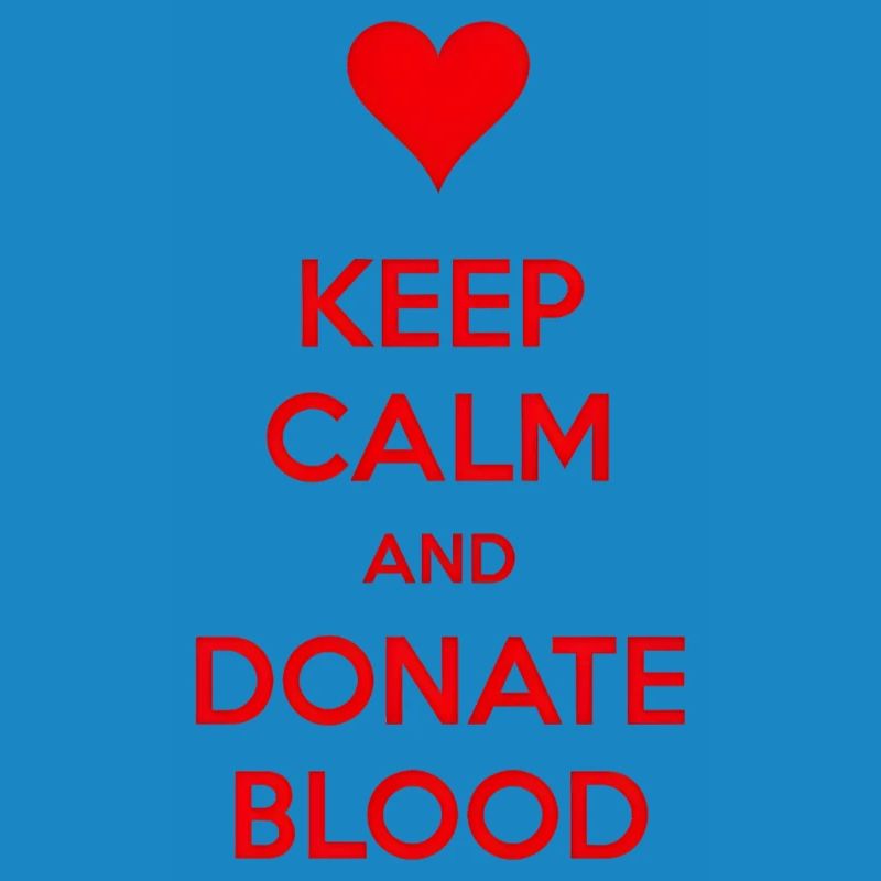 Keep Calm and Donate Blood