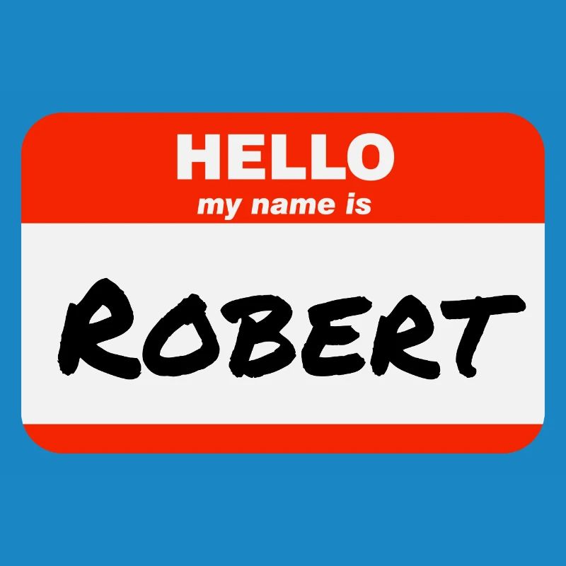 Hello My Name Is Robert Label Name Tag