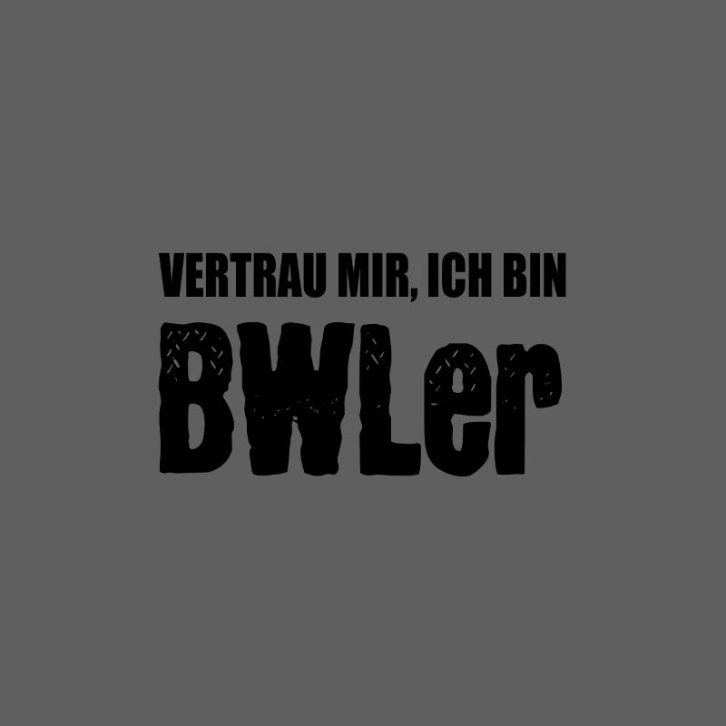 Vertrau mir, ich bin BWL er