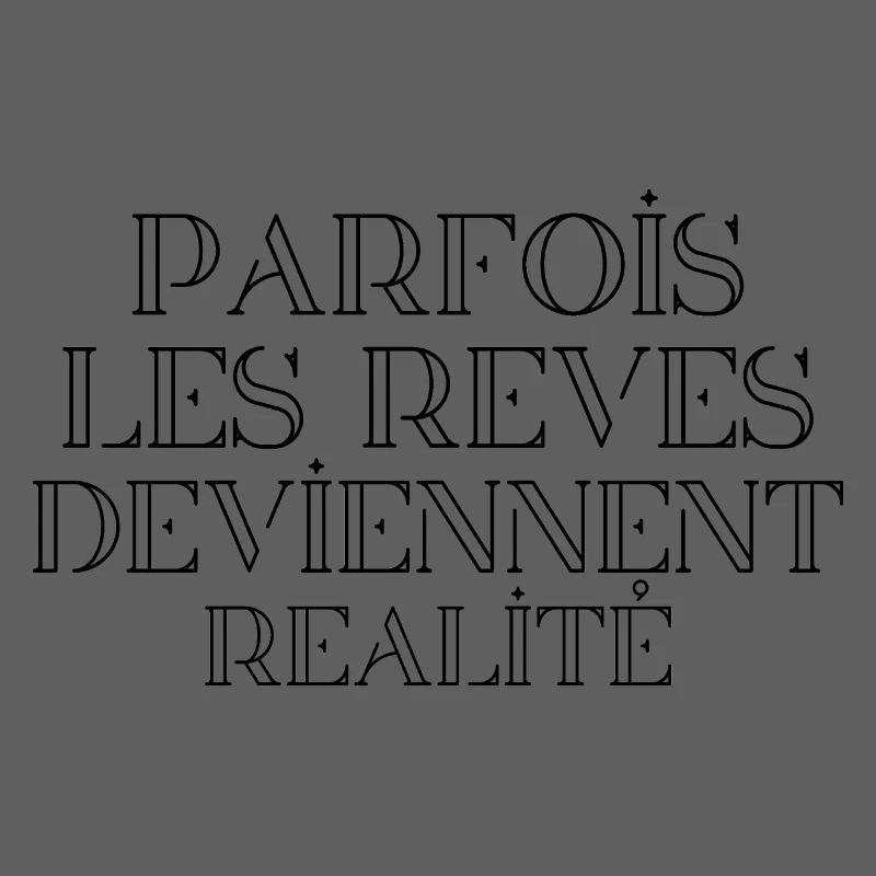 Les rêves deviennent réalités