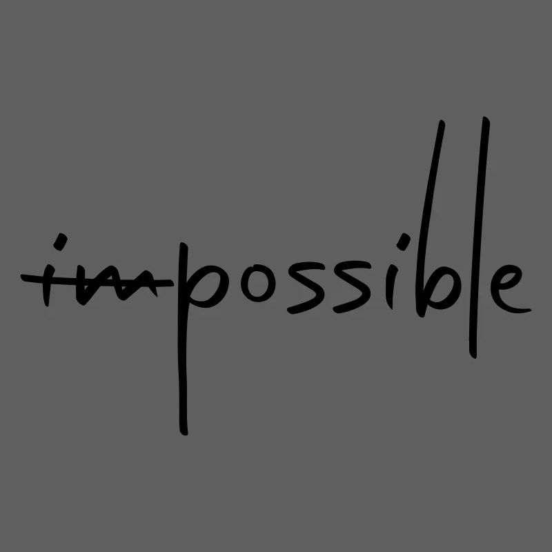 IMPOSSIBLE POSSIBLE