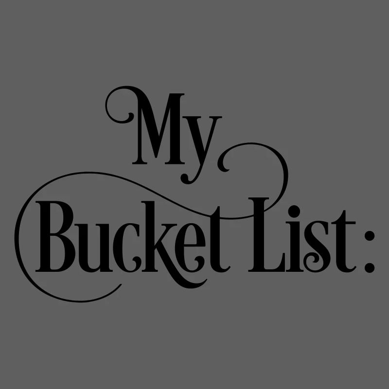 Complétez moi-même ma liste de seau!