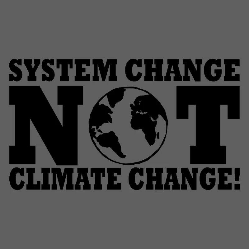 system change not climate change