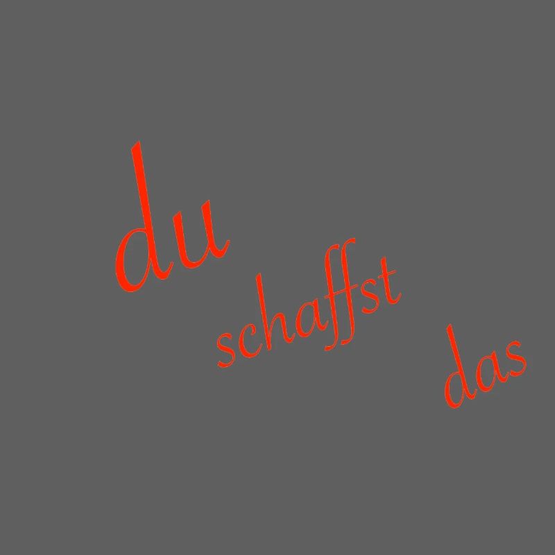 du schaffst das