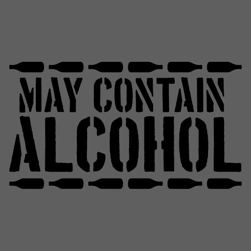 May contain alcohol saying