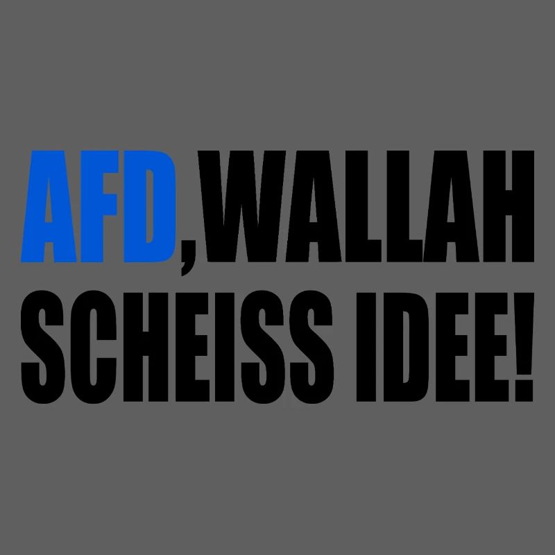 Afd wallah scheiss idee
