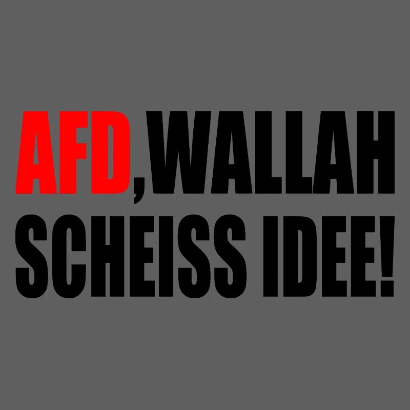 Afd wallah scheiss idee