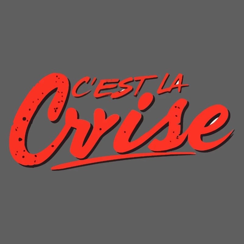 C'est la crise