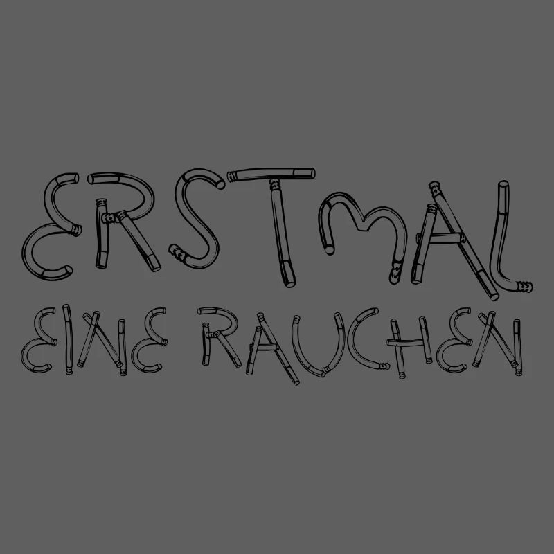 ERSTMAL EINE RAUCHEN