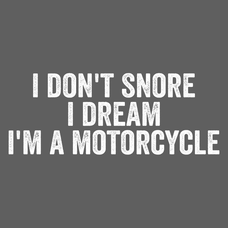 Ich schnarche nicht, ich träume, ich bin ein Motorrad