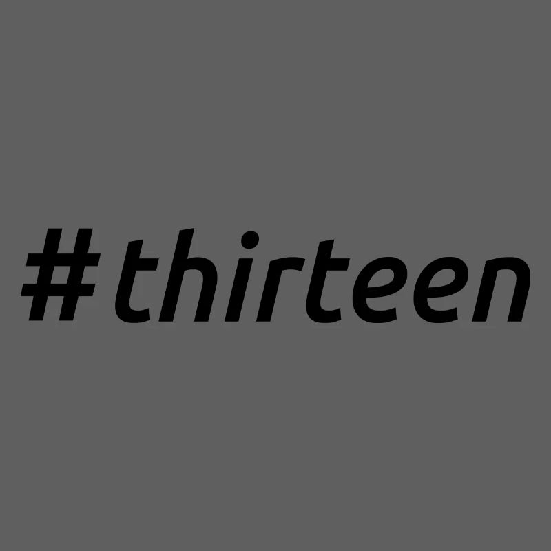 Hashtag Treize Cool 13 ans 13e anniversaire