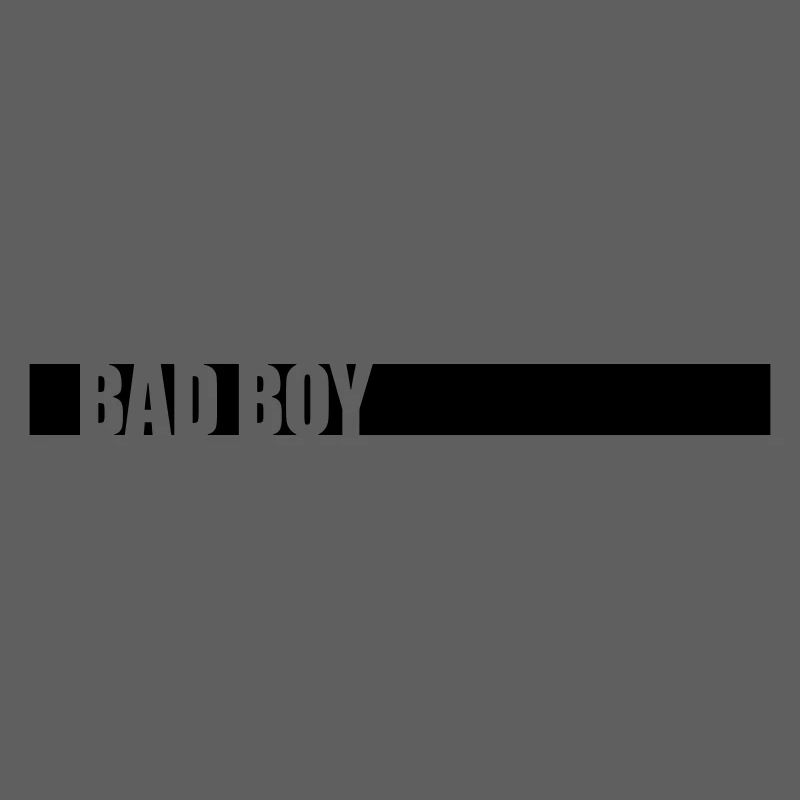 Bad Boy Saying