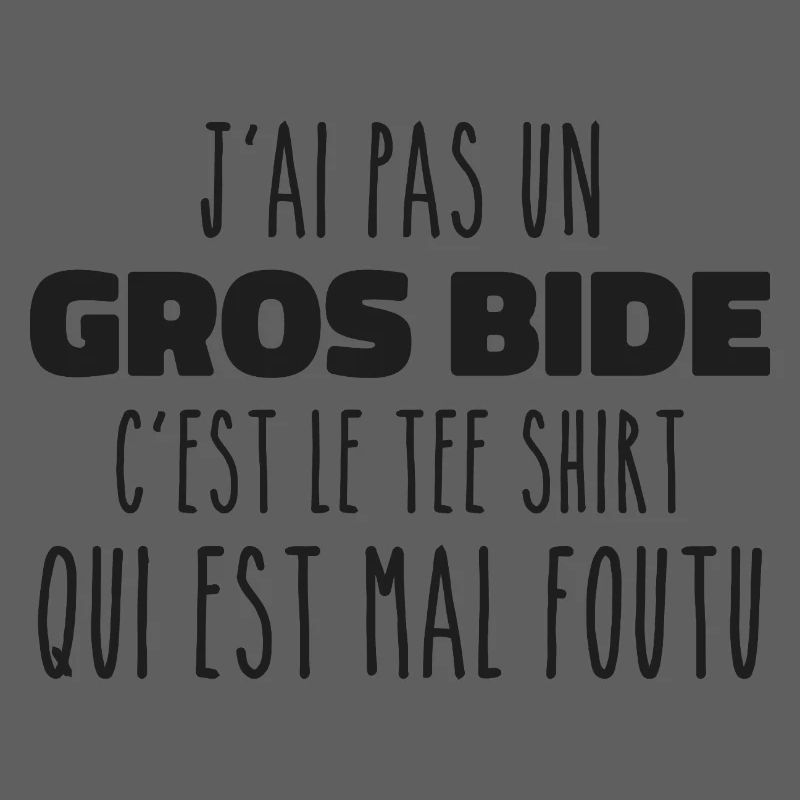 J'ai Pas Un Gros Bide C'est Le Tee Shirt Cadeau