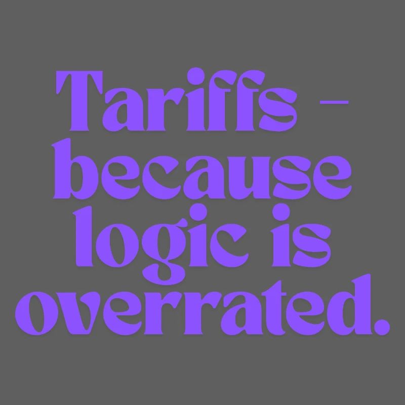 Tarifs - parce que la logique est surestimée !