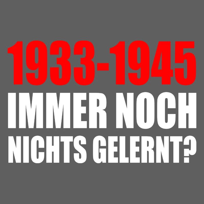 1933 - 1945 still nothing learned