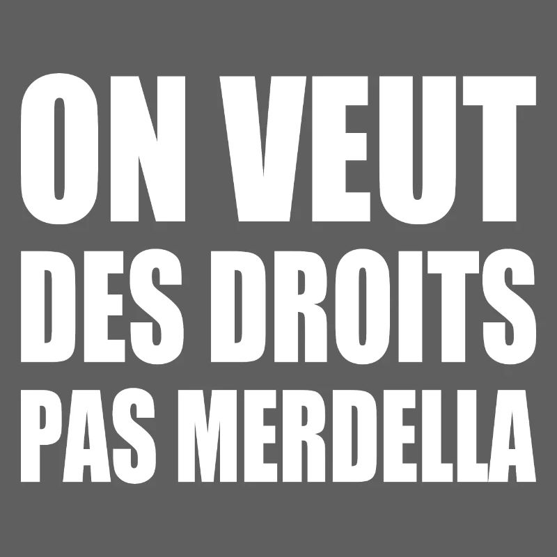 on veut des droits pas merdella