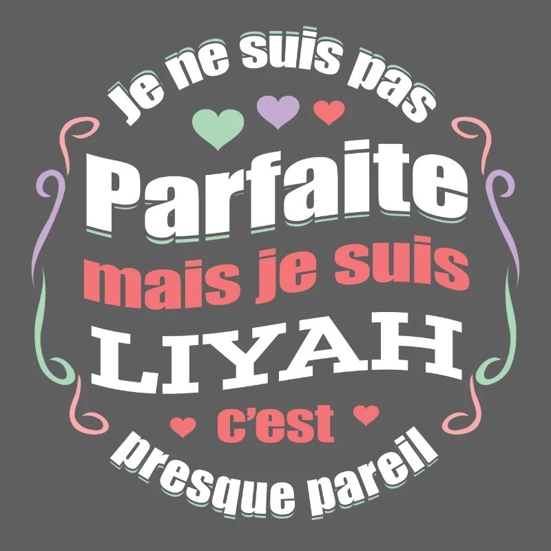 LIYAH PARFAITE - PRENOM LIYAH