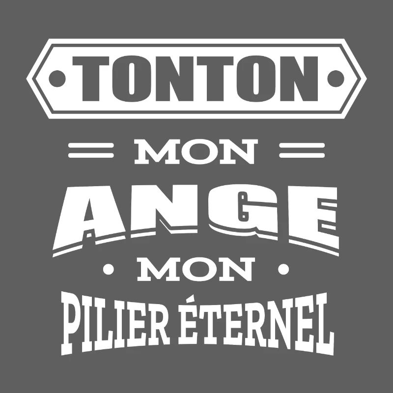 TONTON MON ANGE MON PILIER ETERNEL