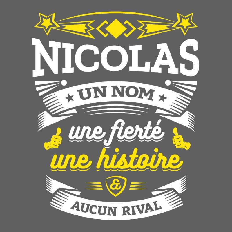 NICOLAS UN NOM UNE FIERTÉ AUCUN RIVAL