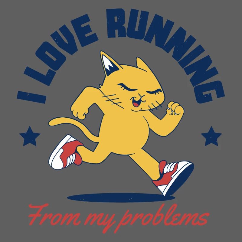 I Love Running From My Problems