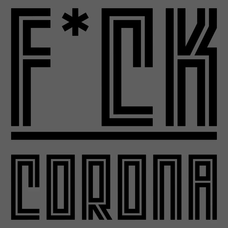 Scheiß auf Corona
