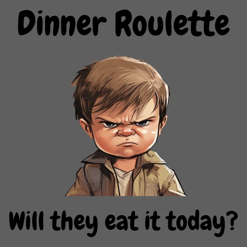 Dinner roulette: will they eat it today?