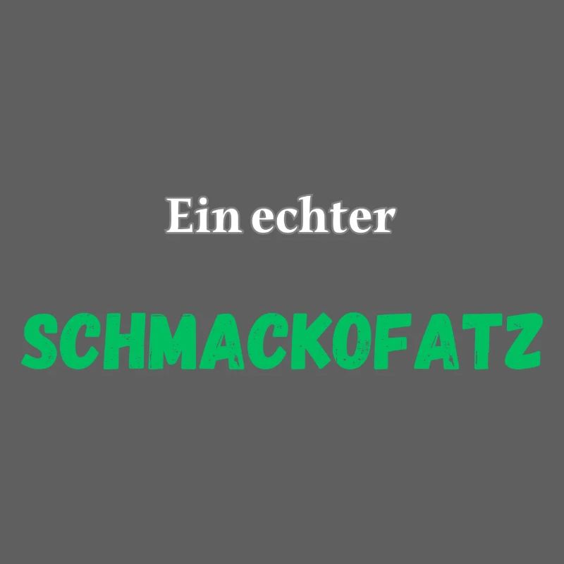 Ein echter Schmackofatz