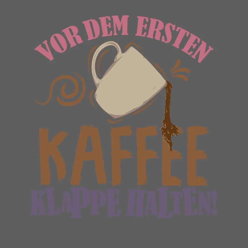 Coffee saying Before the first coffee, shut up