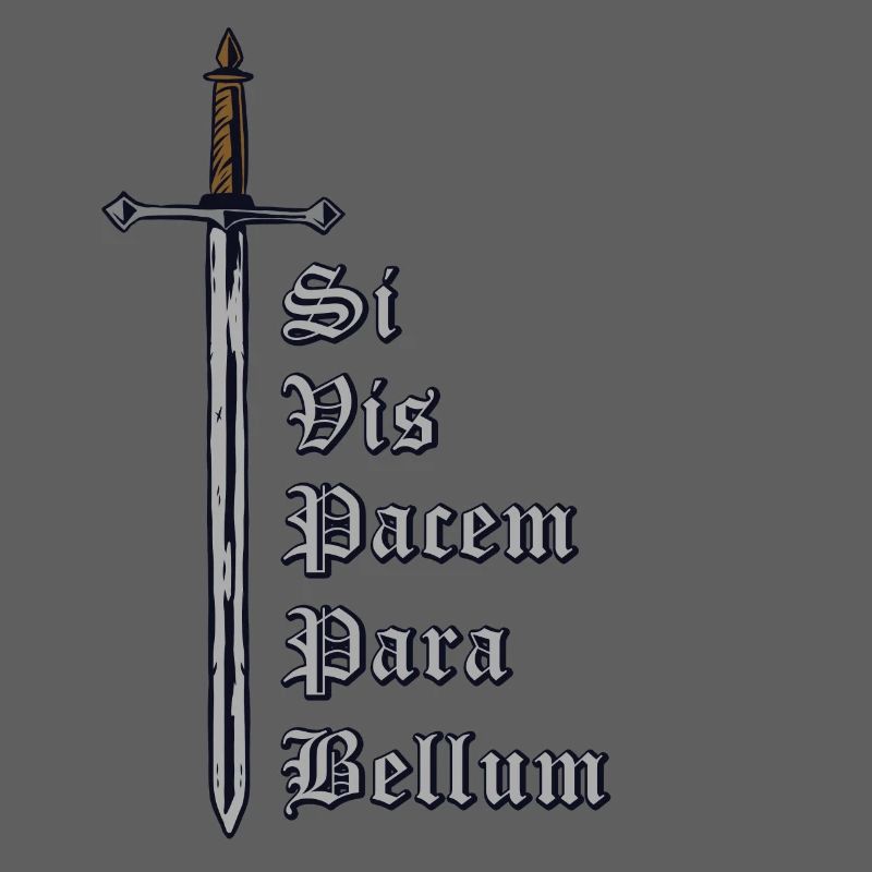 Latin avec épée - Si Vis Pacem Para Bellum