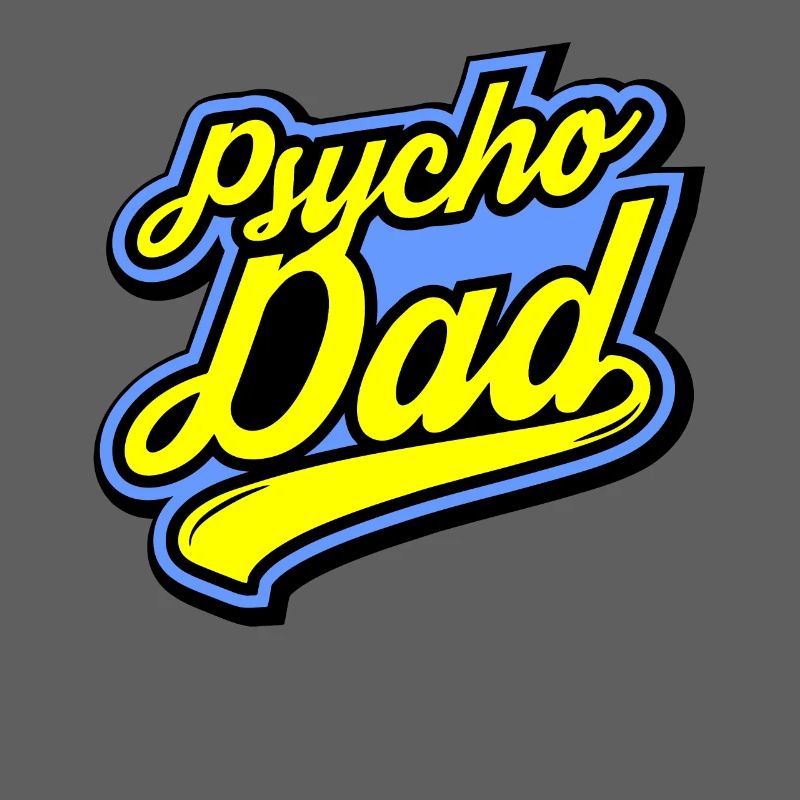Psycho - Papa - Psycho - Dad