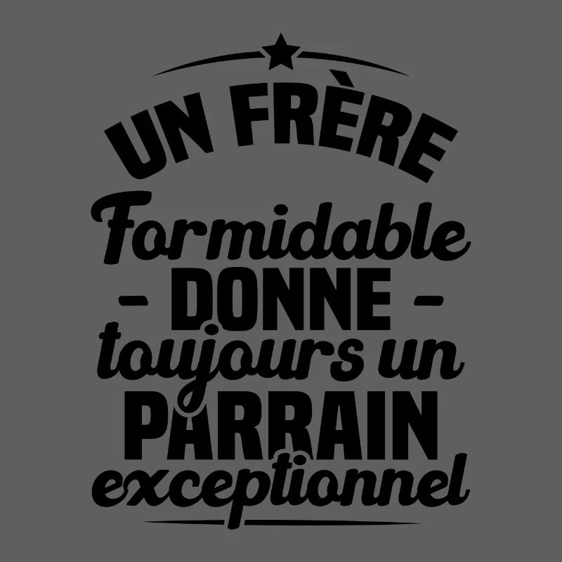 Un Frère Formidable donne un Parrain Exceptionnel