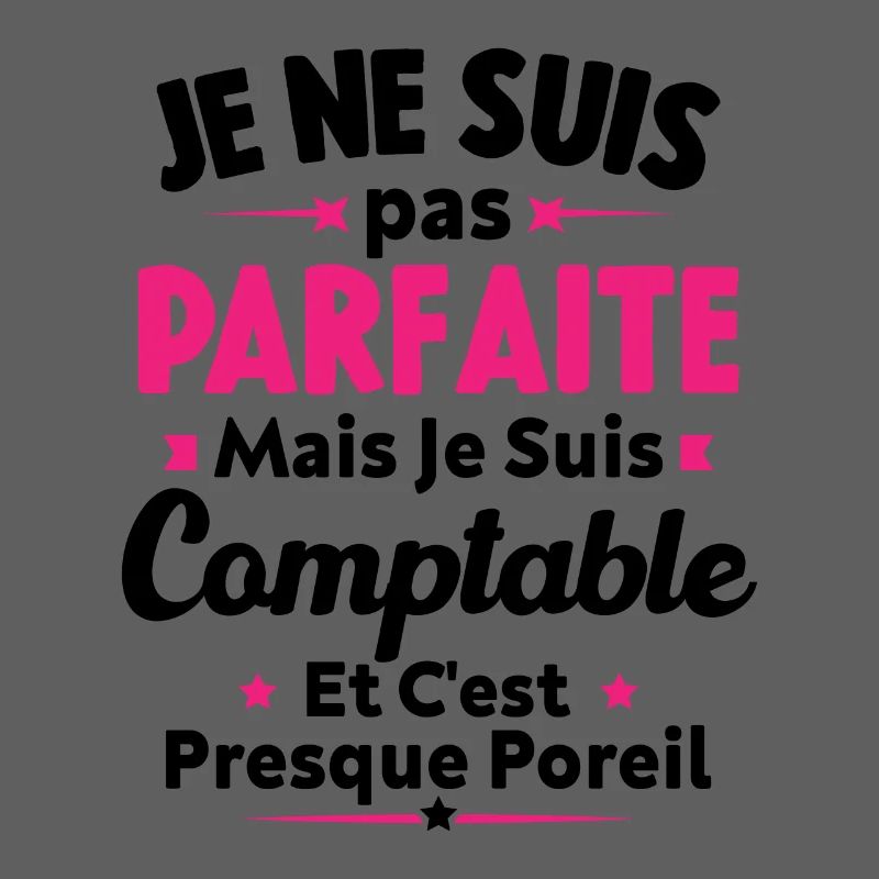 Pas parfaite mais je suis Comptable