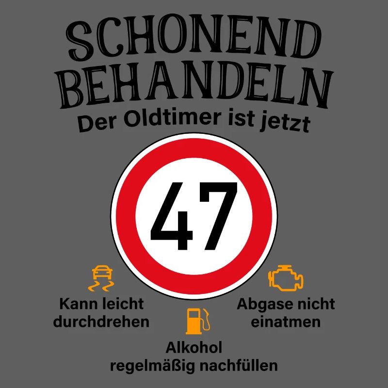47. Geburtstag Schonend Behandeln Oldtimer Ist 47