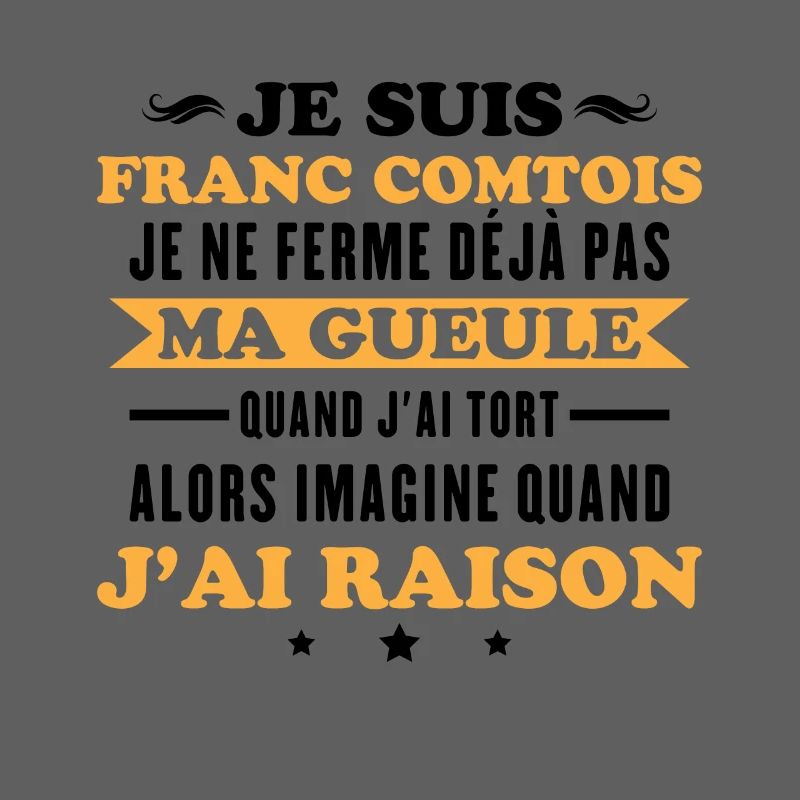 Franc comtois je ferme pas ma gueule franche comté
