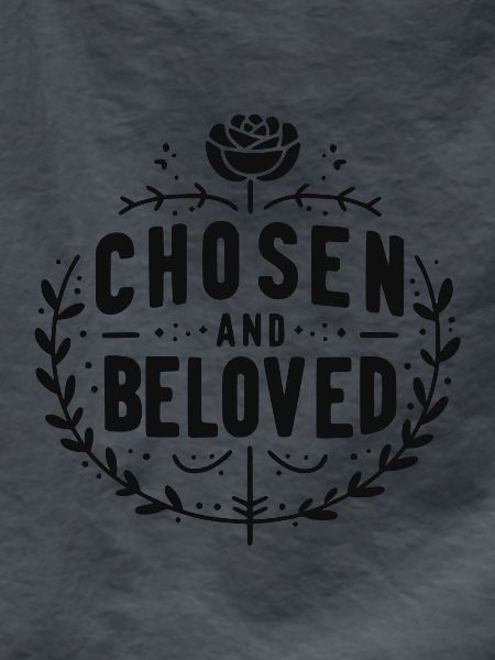 Chosen and Loved