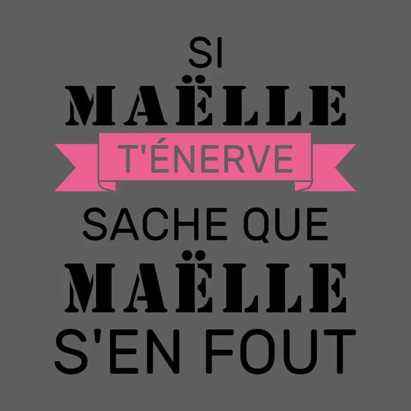 Wenn Maëlle dich nervt, sei dir bewusst, dass Maëlle sich einen Dreck darum schert