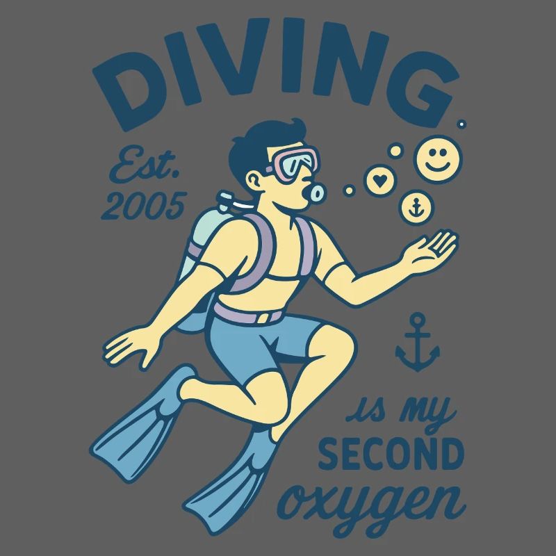 Diving Est. 2005 Is My Second Oxygen