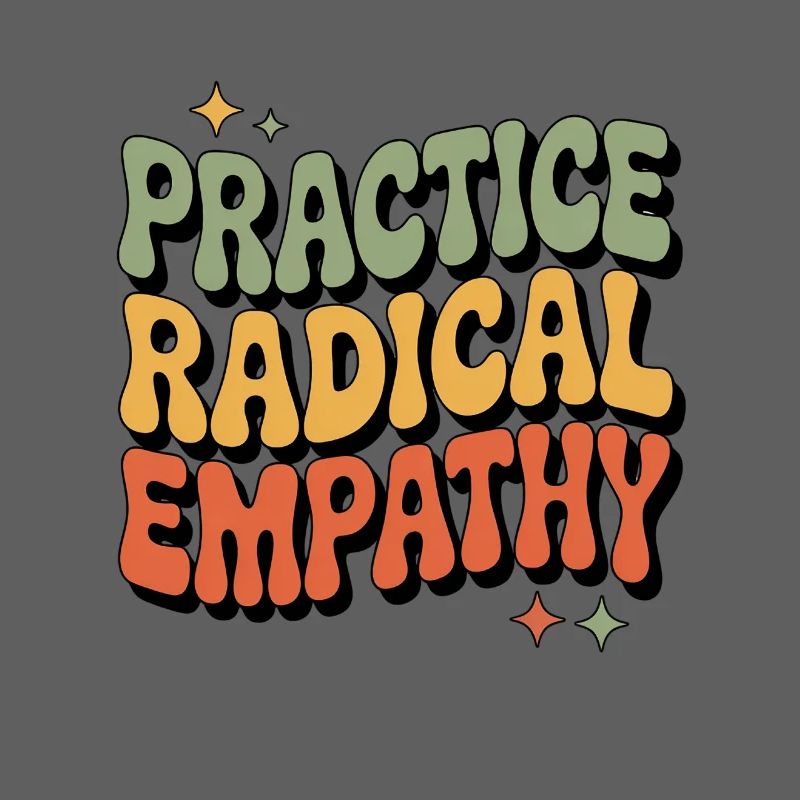 Exercising Radical Empathy Cool Statement