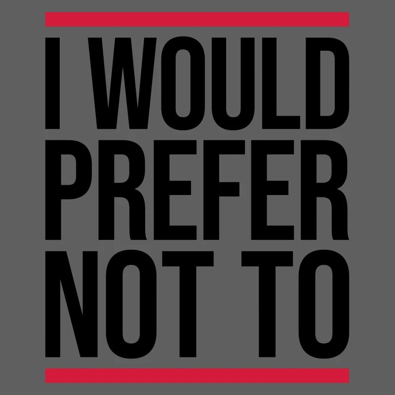 I prefer not to