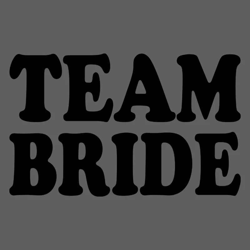 Team bride