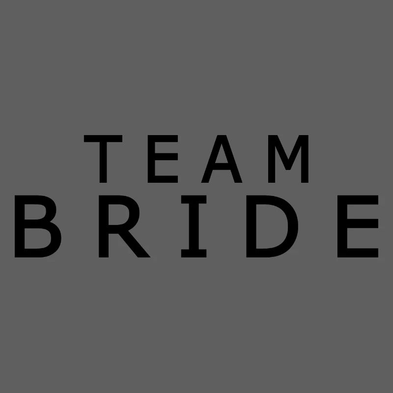 Team bride