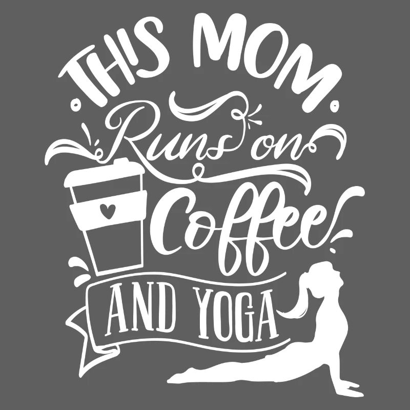 This Mom runs on Coffee and Yoga