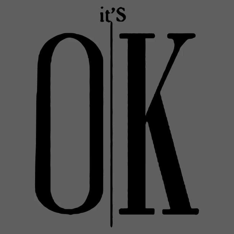 it's OK